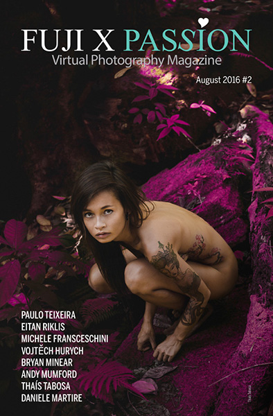 2nd Edition of the Fuji X Passion Virtual Photography Magazine is now available!