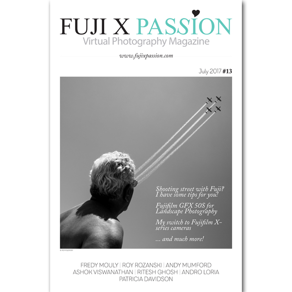 The 13th edition of the Fuji X Passion Virtual Photography Magazine is now available!