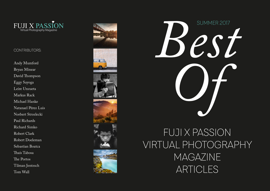 “Best Of” Fuji X Passion Virtual Photography Magazine – a Special Edition for the Summer 2017!