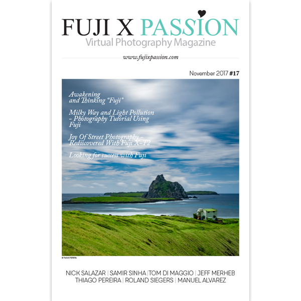 The 17th edition of the Fuji X Passion Virtual Photography Magazine is now available!