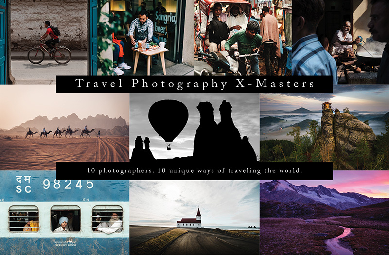 Travel Photography X-Masters – A Special Edition dedicated to all Travel Photography enthusiasts