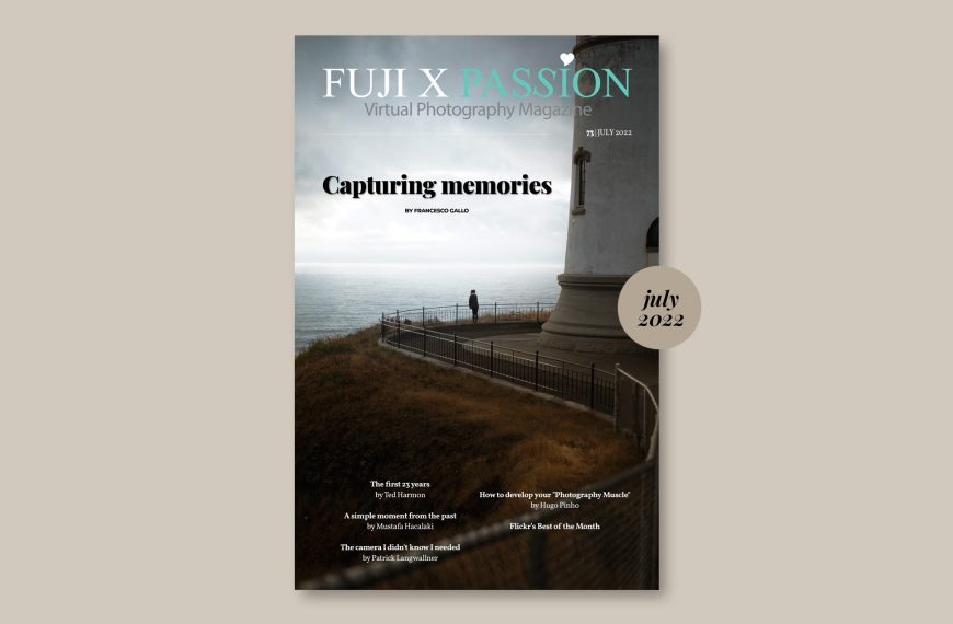 Fuji X Passion Photography Magazine – July 2022