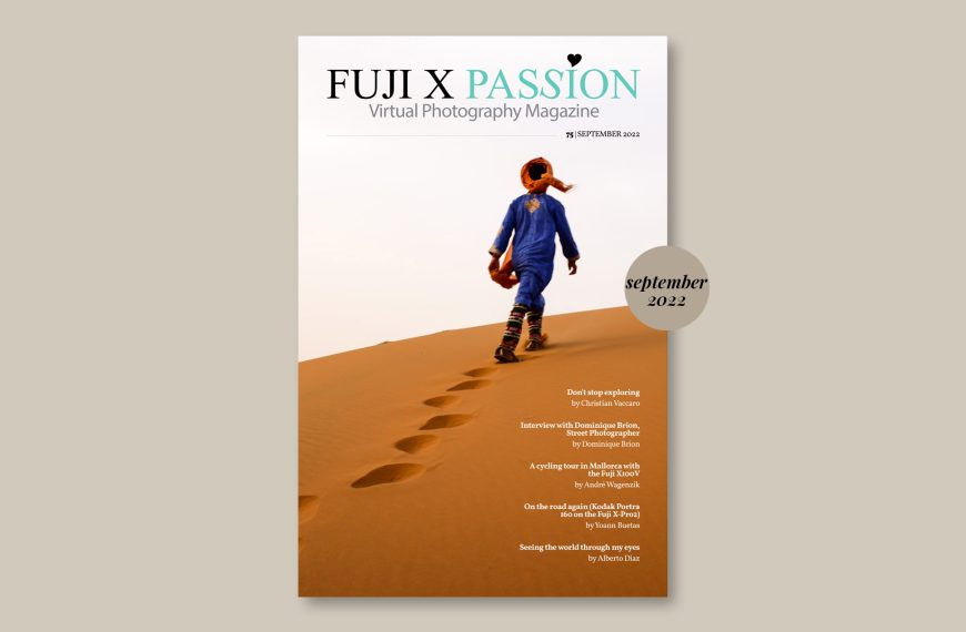 Fuji X Passion Photography Magazine – September 2022