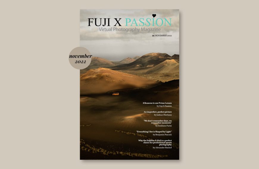 Fuji X Passion Photography Magazine – November 2022