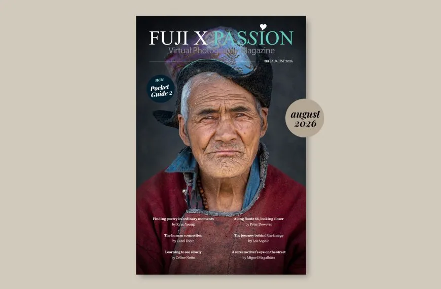 Fuji X Passion Photography Magazine – August 2026
